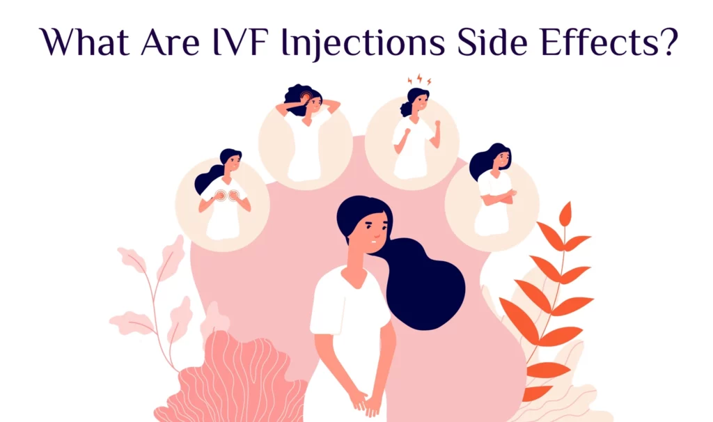 What are IVF Injections Side Effects