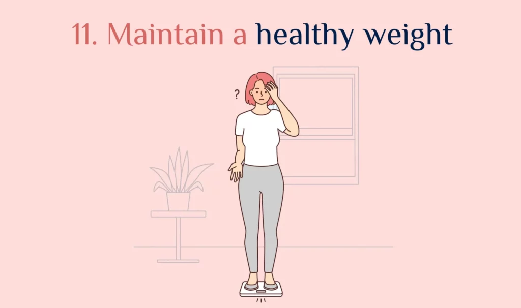 Maintain a healthy weight