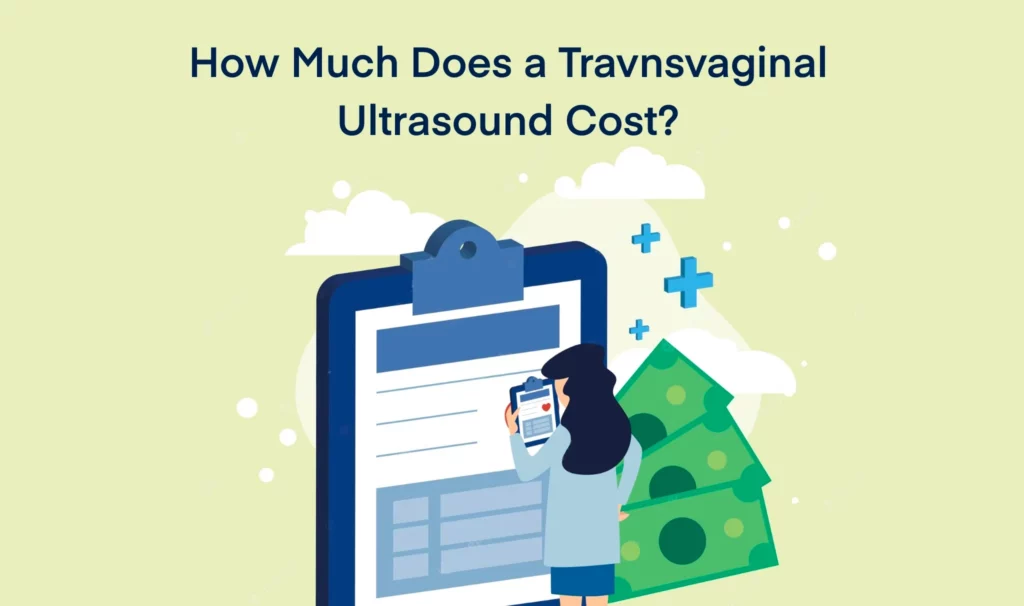 How Much Does a Travnsvaginal Ultrasound Cost